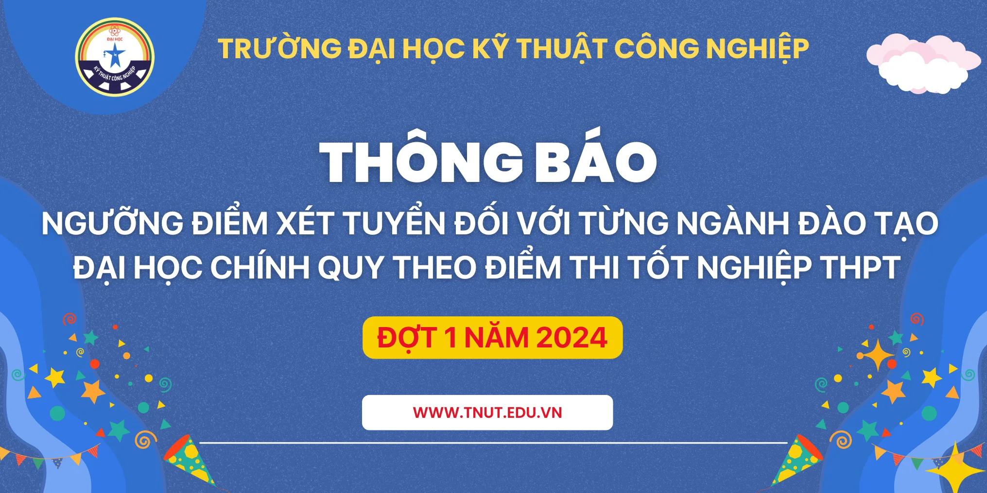 Thông báo ngưỡng điểm xét tuyển đối với từng ngành đào tạo đại học chính quy- theo điểm thi tốt nghiệp THPT đợt 1 năm 2024