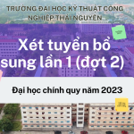 Thông báo xét tuyển bổ sung lần 1 (đợt 2) đại học chính quy năm 2023 vào trường Đại học Kỹ thuật Công nghiệp – Đại học Thái Nguyên-
